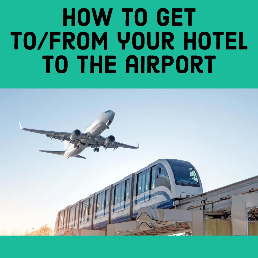 Best Way  to Transfer Between the Aiport and Hotel