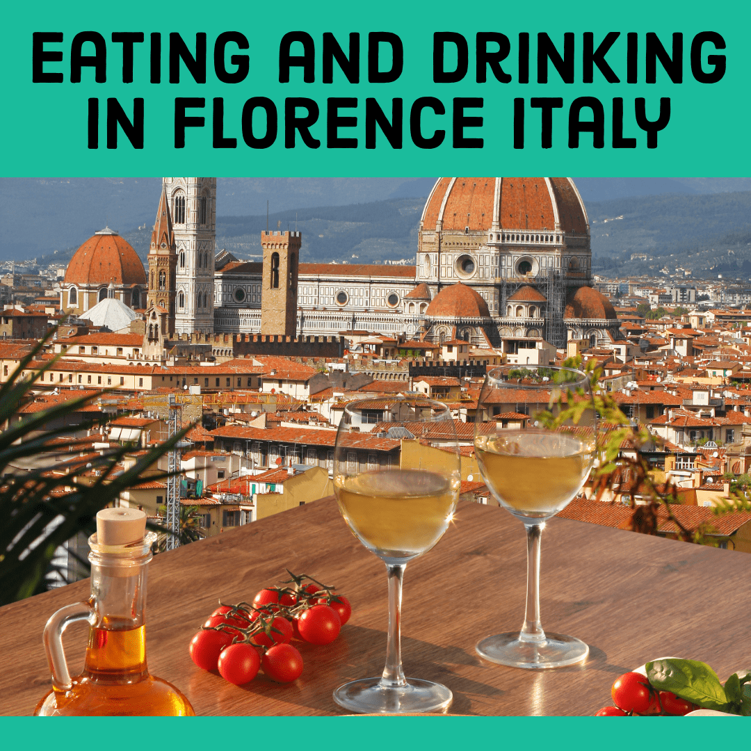 Eating and Drinking in Florence Italy