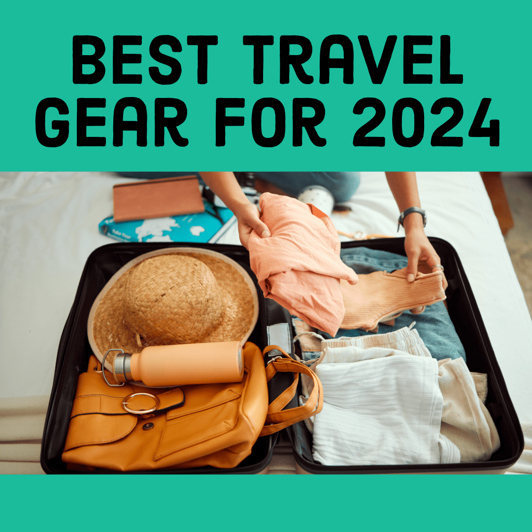 Best Travel Gear for 2024