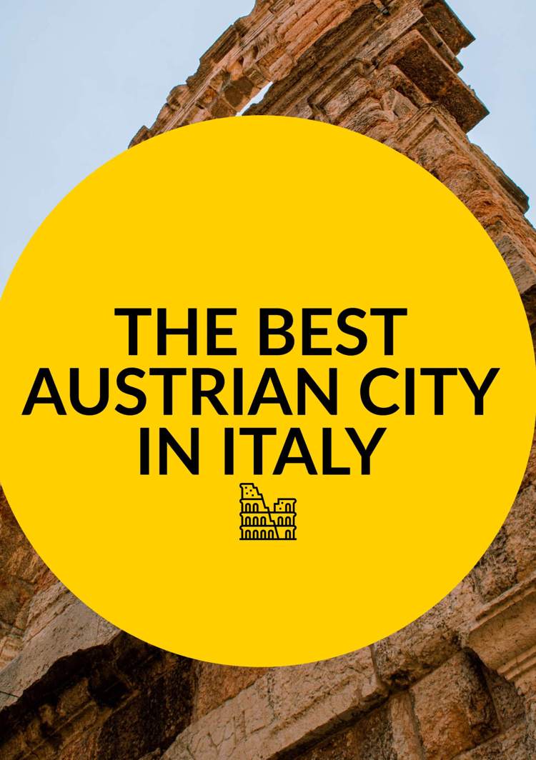 The Best Austrian City in Italy