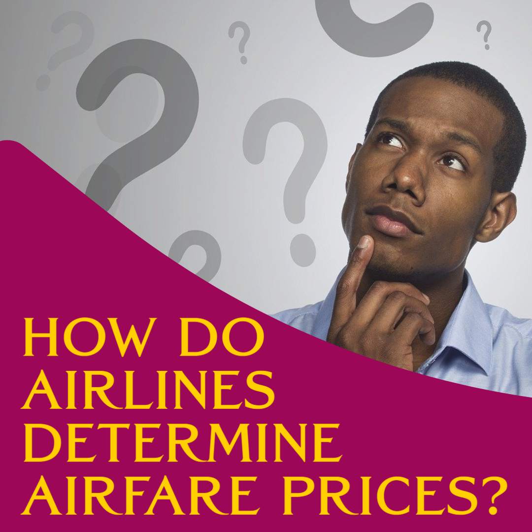 How in the World are Airfare Prices Determined?