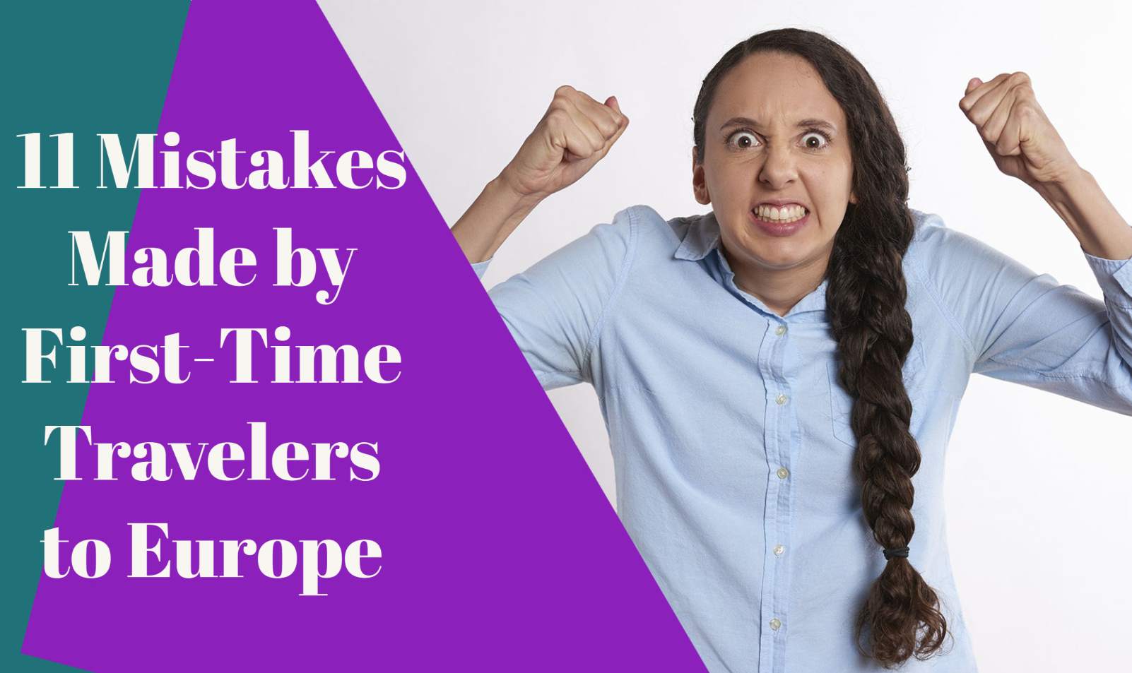 11 Mistakes Made by  First-Time Travelers to Europe
