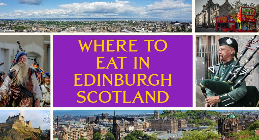 8 Places to Eat in Edinburgh Scotland