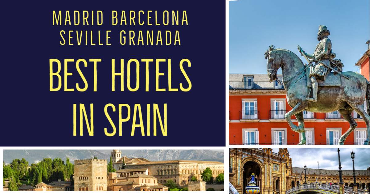4 of the Best Hotels in Spain