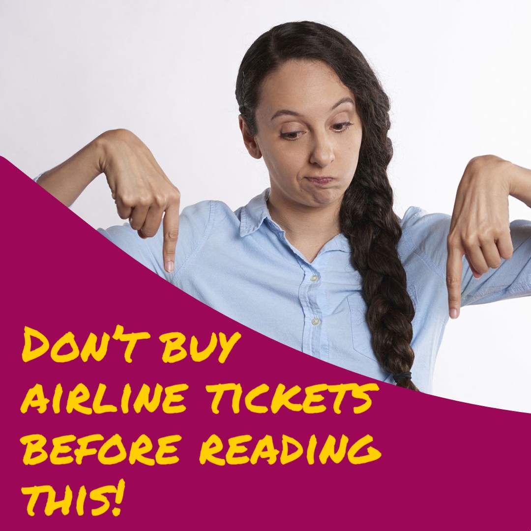 Don't Buy Airline Tickets Until You Read This