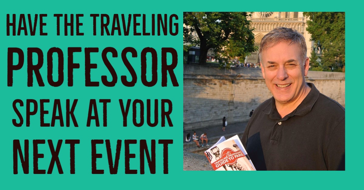 Have The Traveling Professor Speak at Your Next Event