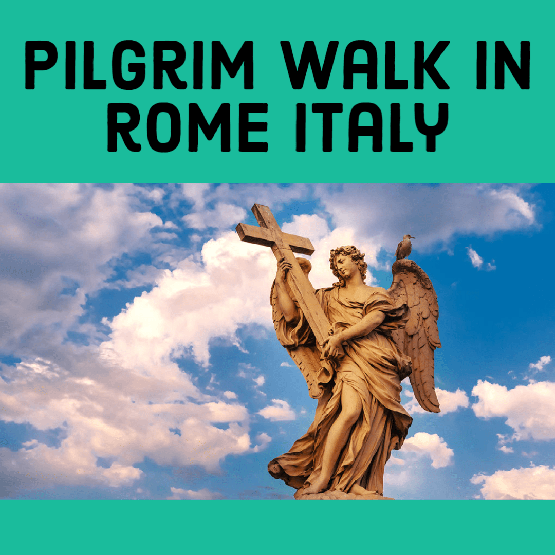 The Rome Pilgrim's Walk