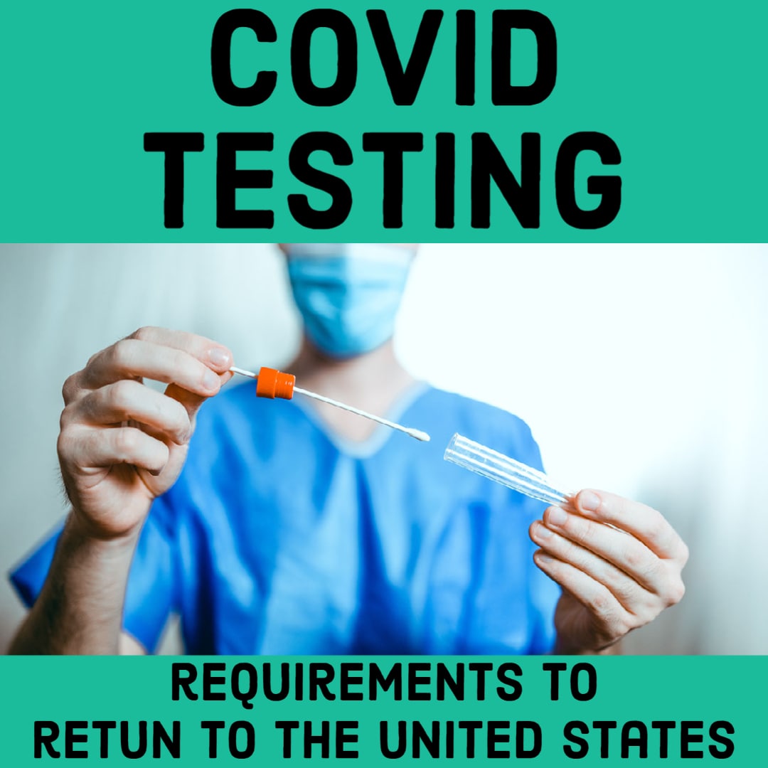 COVID Testing to Return to the US from an Overseas Trip