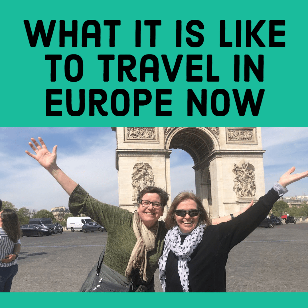 What It Is Like To Travel In Europe Now