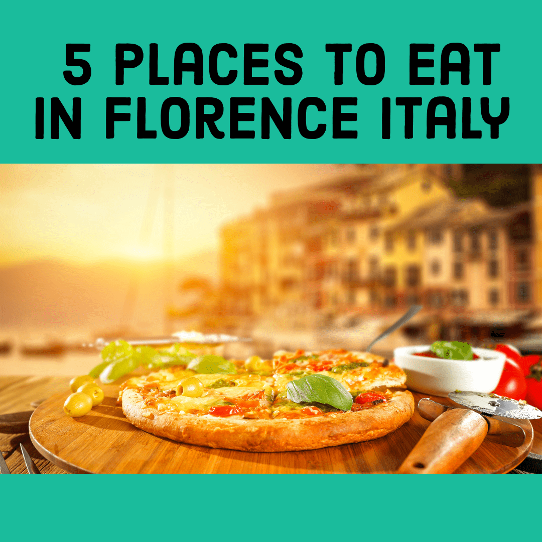 5 Places to Eat in Florence Italy