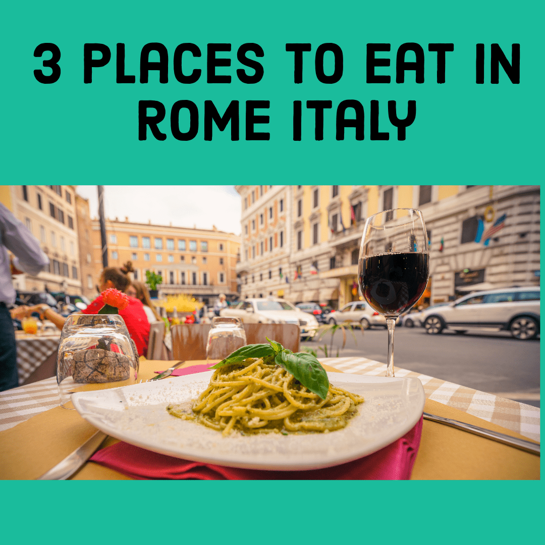 3 Places to Eat in Rome
