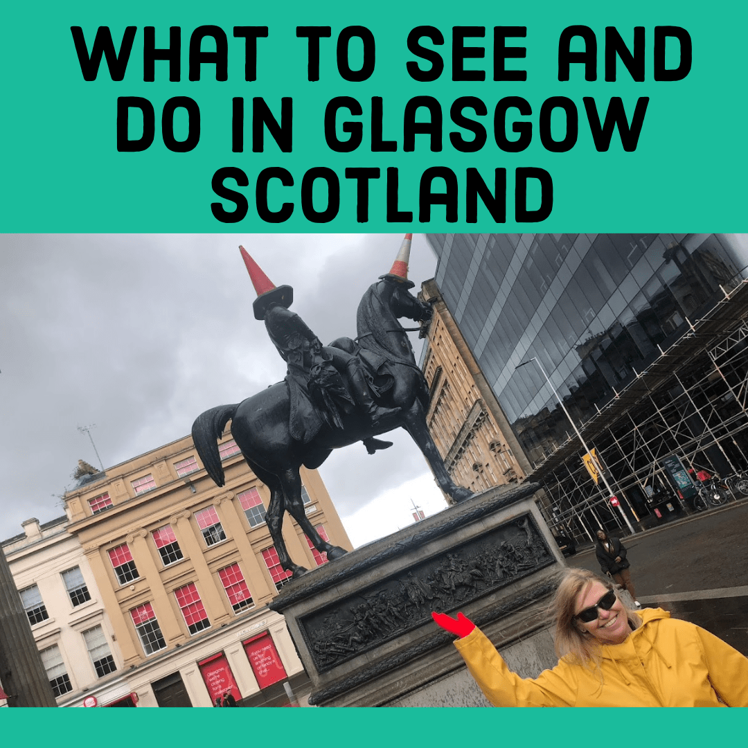 What to See and Do in Glasgow Scotland