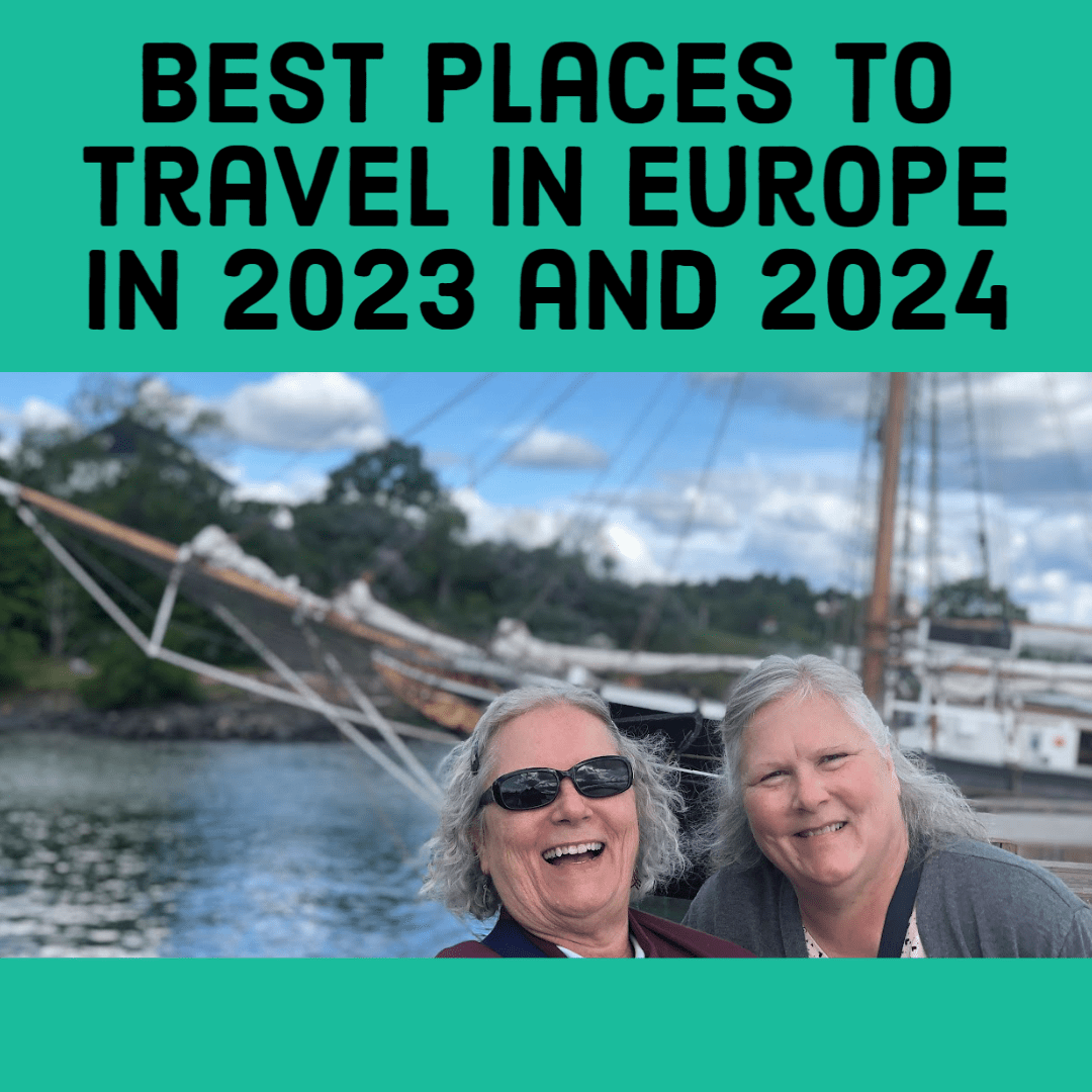Where to Travel in Europe in 2023 and 2024