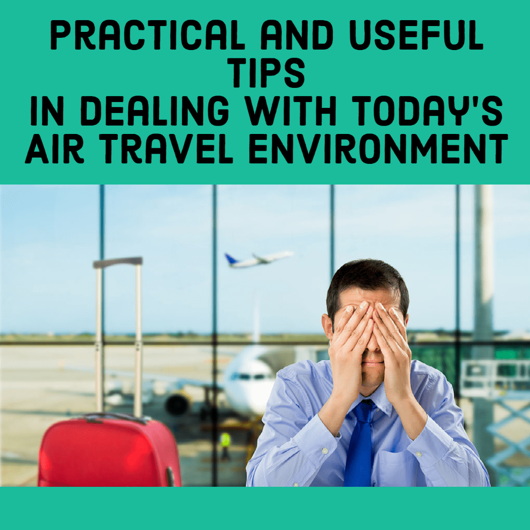 Not So Obvious Tips for Dealing with Air Travel