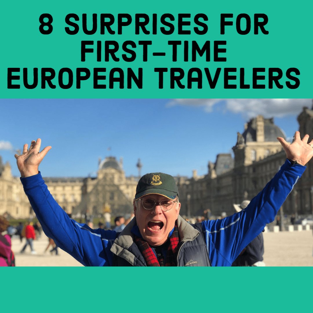 8 Surprises for First-Time-Travelers to Europe