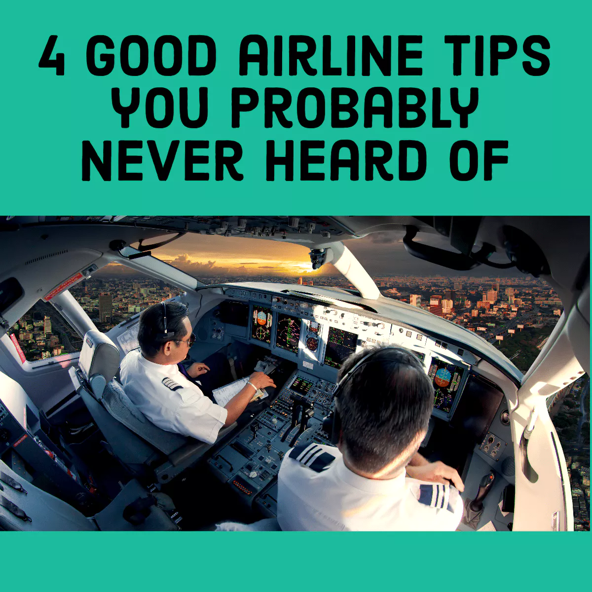 4 Airfare Tips No One Probably Ever Told You About