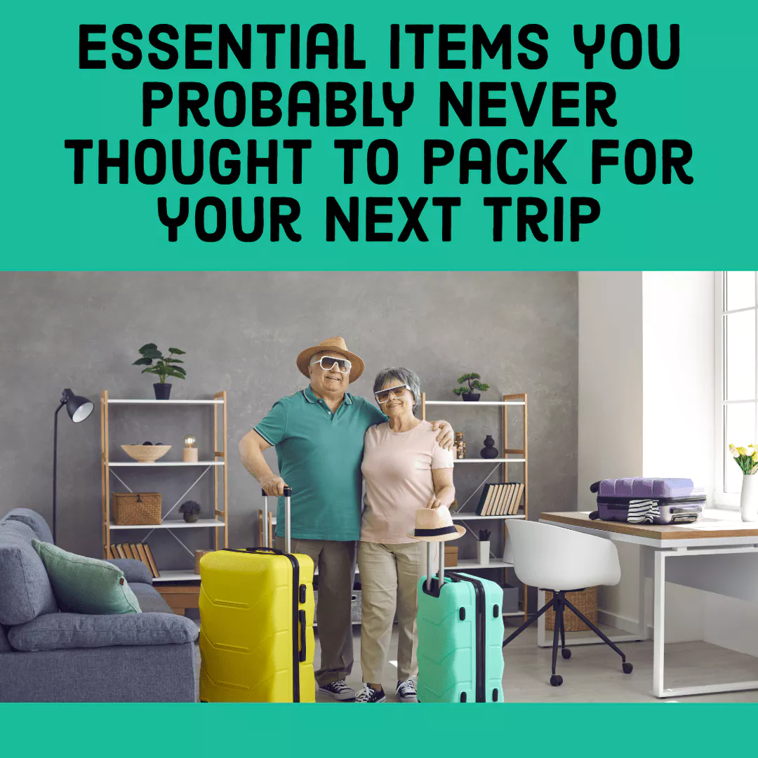 We Bet You Never Thought to Pack These Items