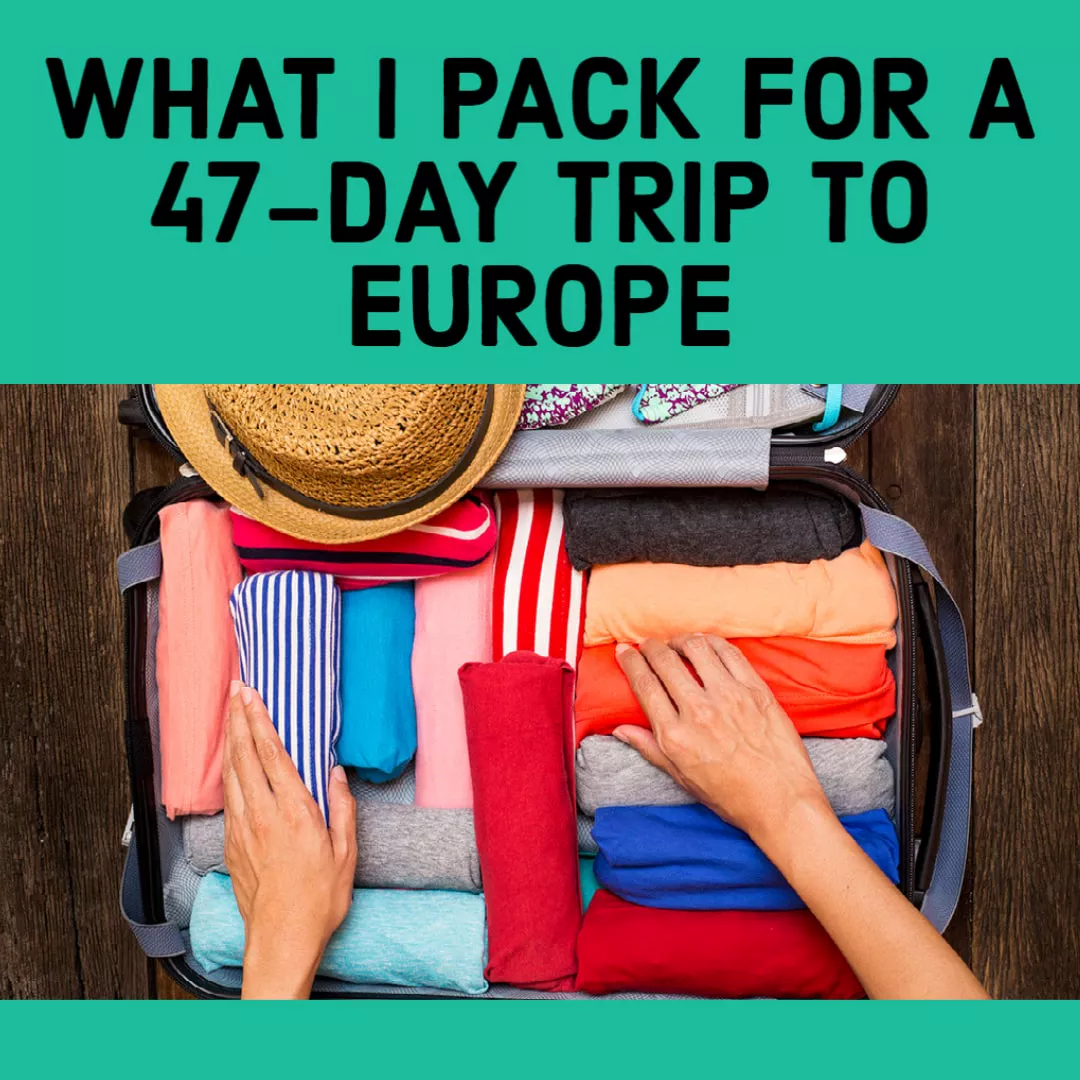 What I'm Packing on a 47-Day Trip to Europe